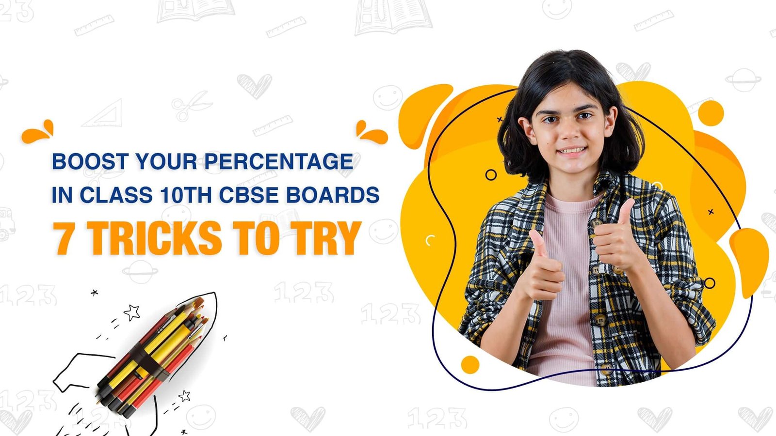 BOOST YOUR PERCENTAGE IN CLASS 10TH CBSE BOARDS 7 TRICKS TO TRY
