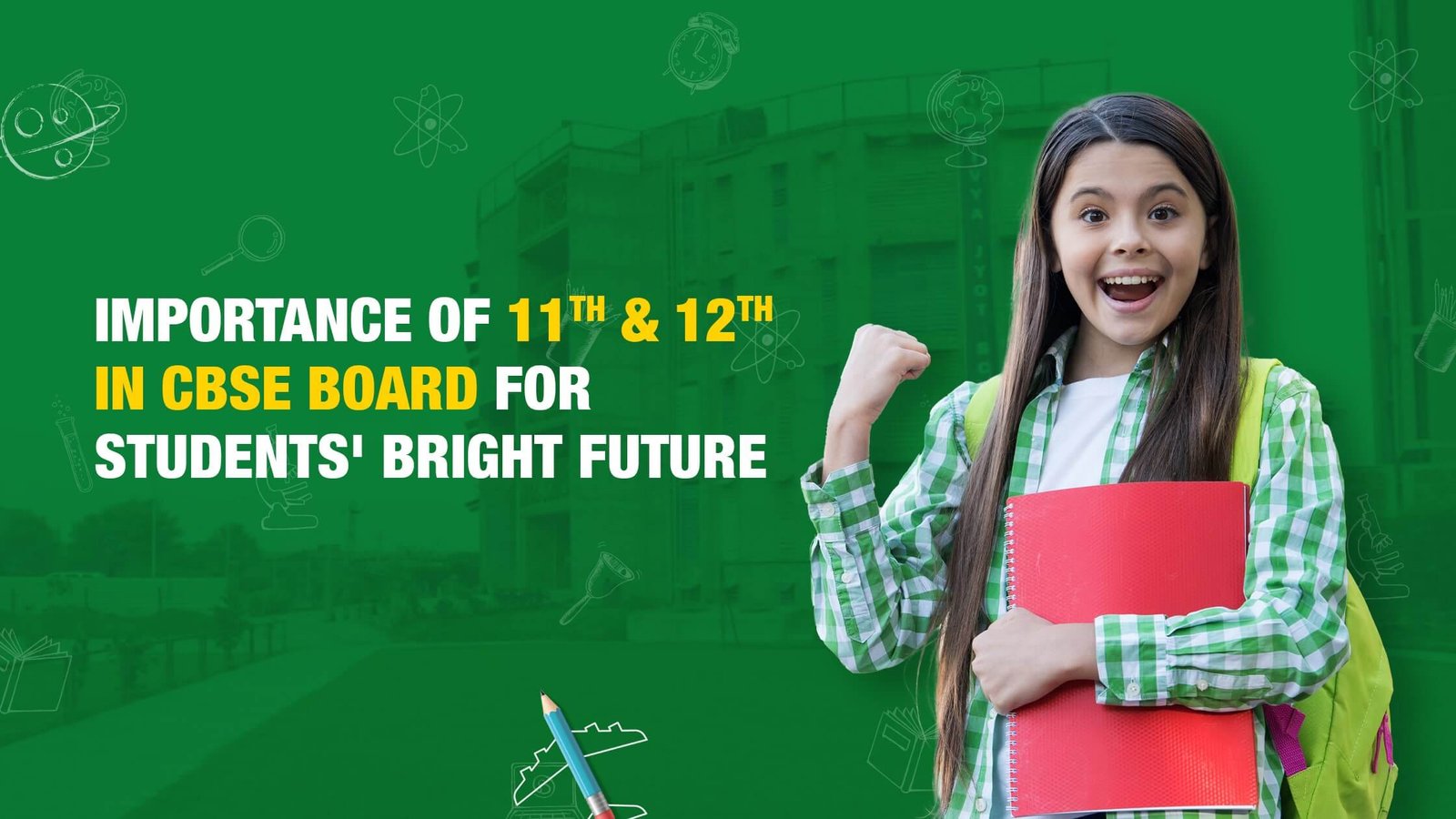 IMPORTANCE OF 11TH & 12TH IN CBSE BOARD FOR STUDENTS' BRIGHT FUTURE