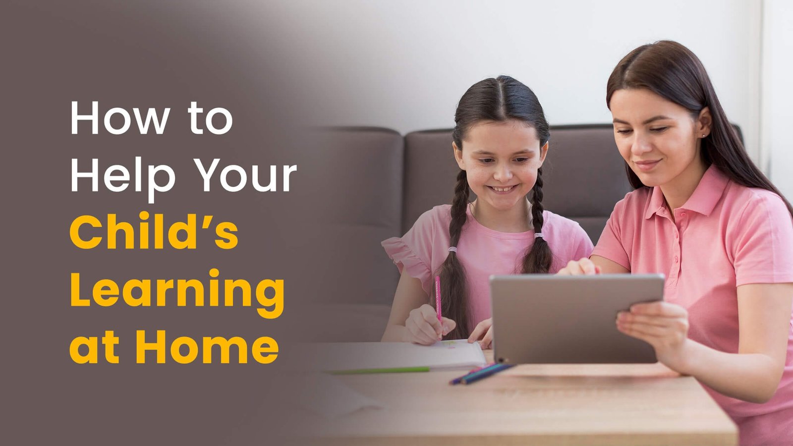 How to Help Your Child's Learning at Home