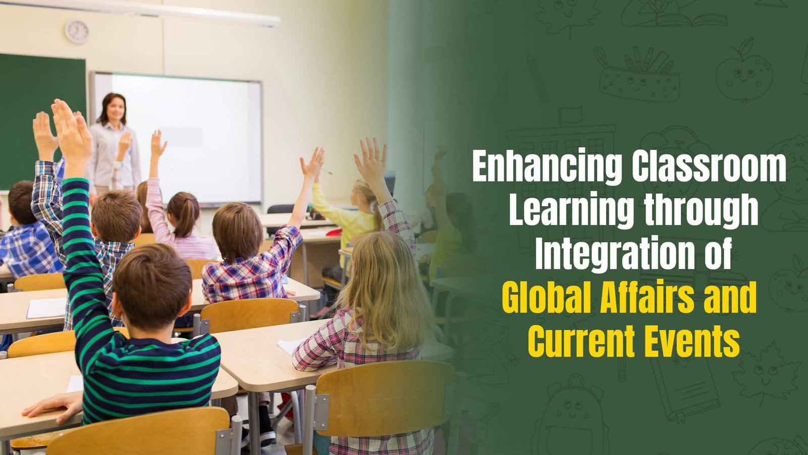 Enhancing Classroom Learning through Integration of Global Affairs and Current Events
